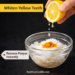 Whiten yellow teeth