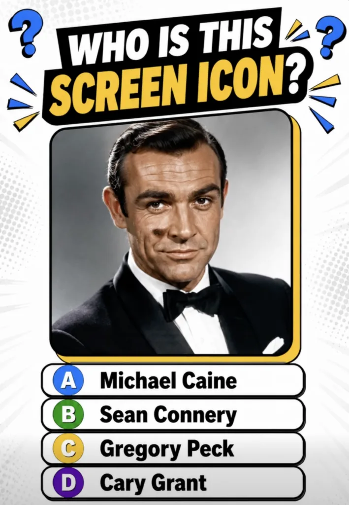 A quiz graphic featuring a portrait of Sean Connery in a tuxedo with the question WHO IS THIS SCREEN ICON and multiple-c
