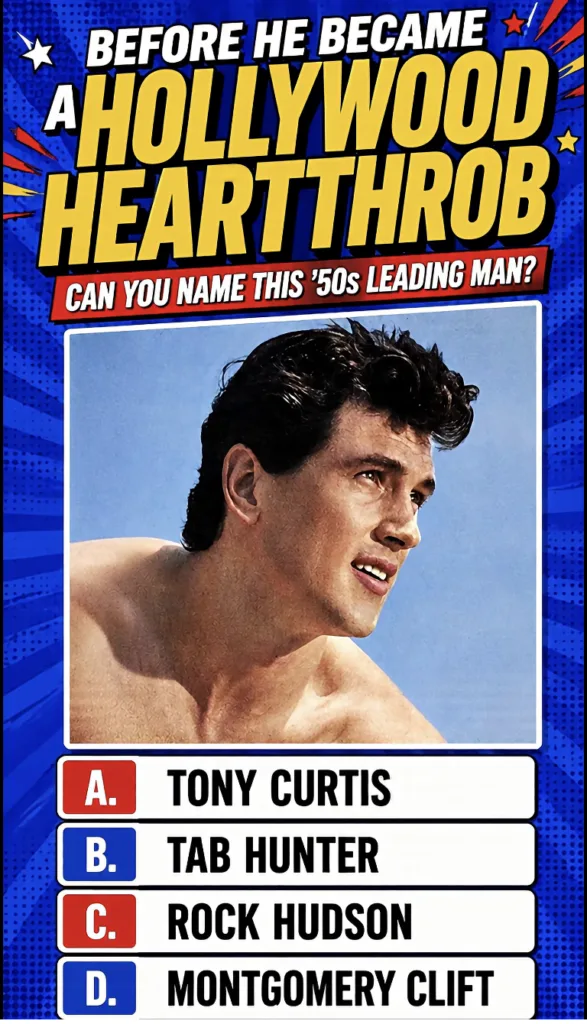Quiz graphic challenging viewers to identify a young 1950s Hollywood leading man featuring a portrait of a shirtless you