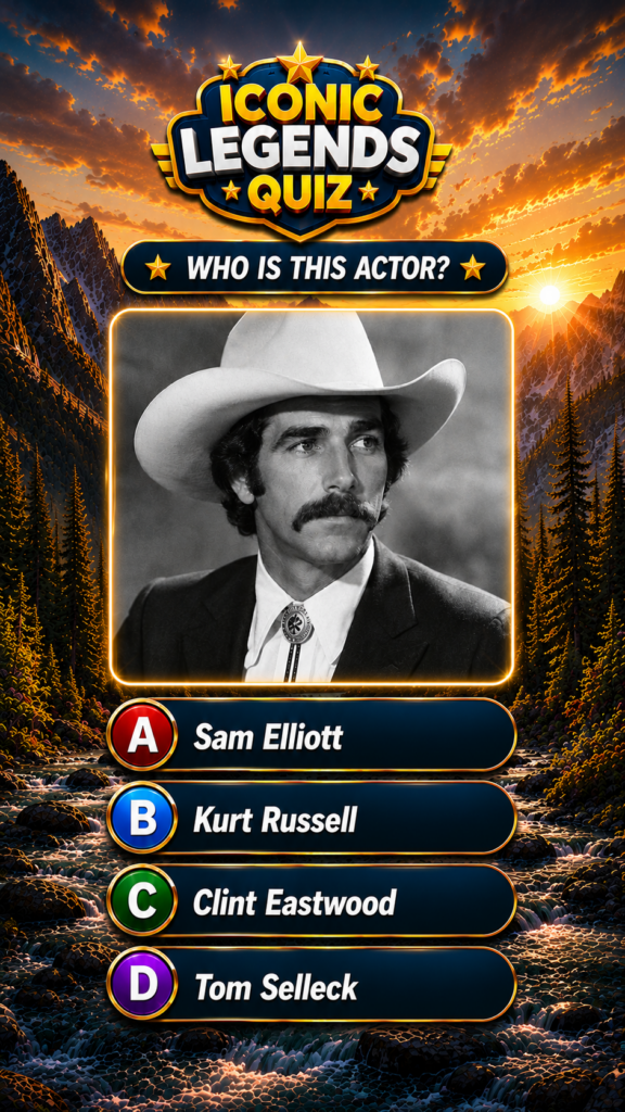 A quiz asking Who is this actor featuring a black and white portrait of Sam Elliott in a cowboy hat and bolo tie with a 