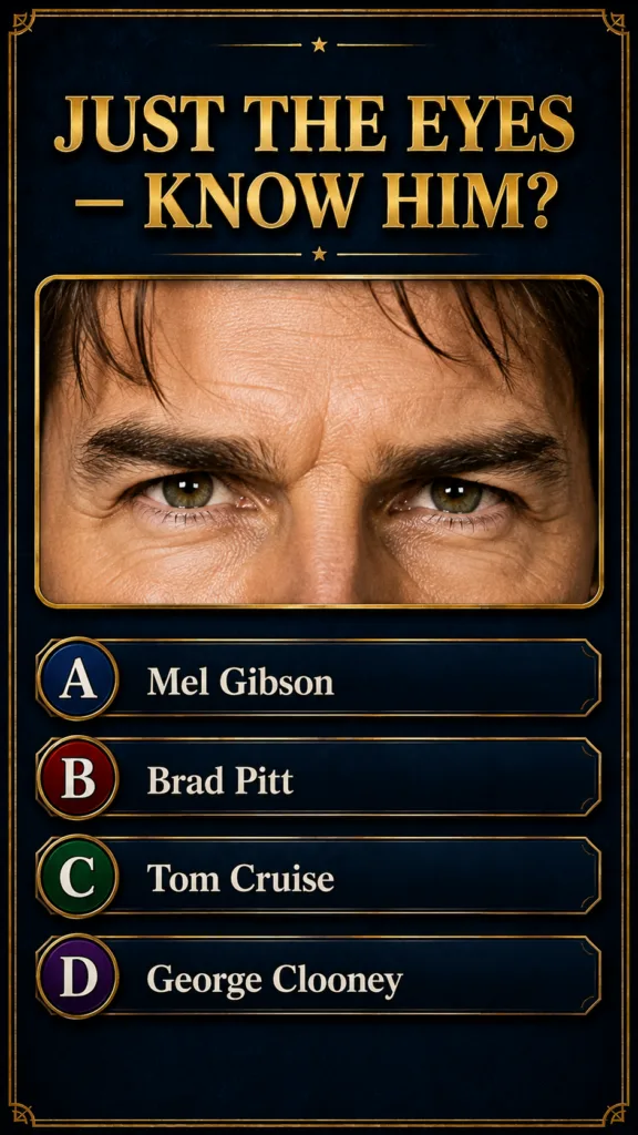 A mobile-friendly quiz interface showing a close-up of Tom Cruise s intense eyes and forehead with the question JUST THE