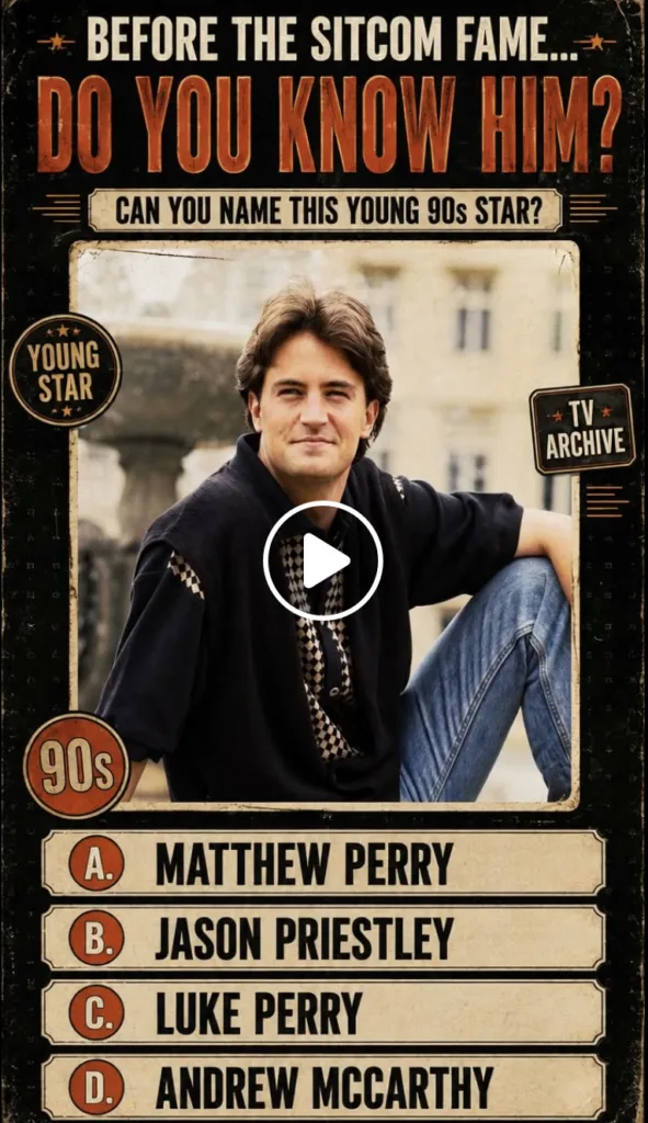 A retro-styled quiz poster featuring a younger Matthew Perry with the questions BEFORE THE SITCOM FAME DO YOU KNOW HIM a
