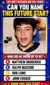 Retro-style pop culture quiz challenging viewers to identify a young Matthew Broderick The central focus is a portrait o