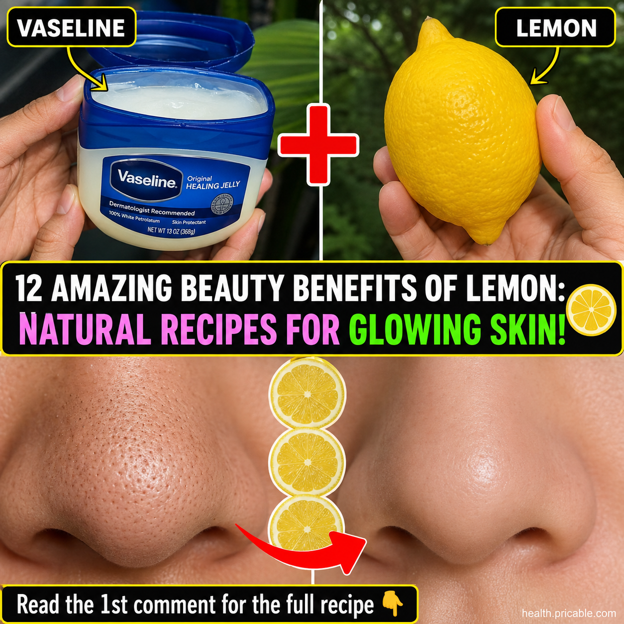 A visual split showing a jar of Vaseline and a fresh lemon with a plus sign in between Below a before and after comparis