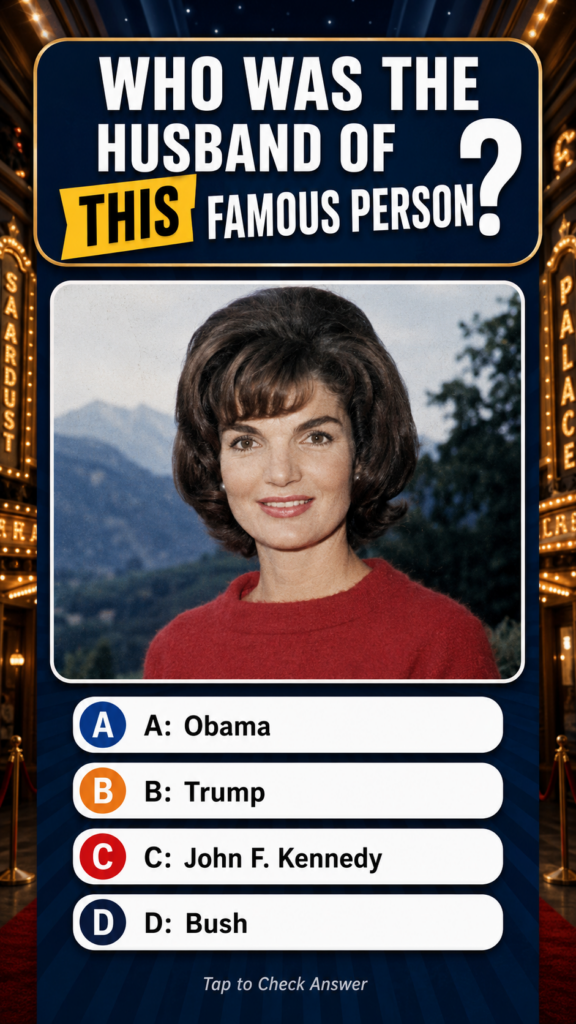 Quiz graphic featuring Jacqueline Kennedy Onassis with the question WHO WAS THE HUSBAND OF THIS FAMOUS PERSON and option