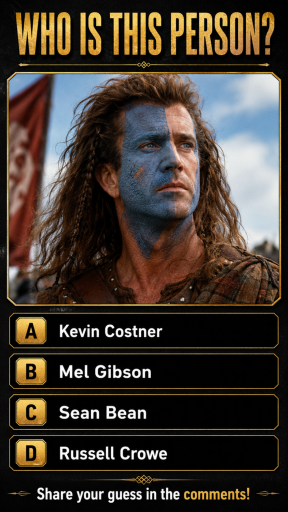Mel Gibson as William Wallace with blue and brown war paint on his face long wavy hair with braids and rustic attire aga