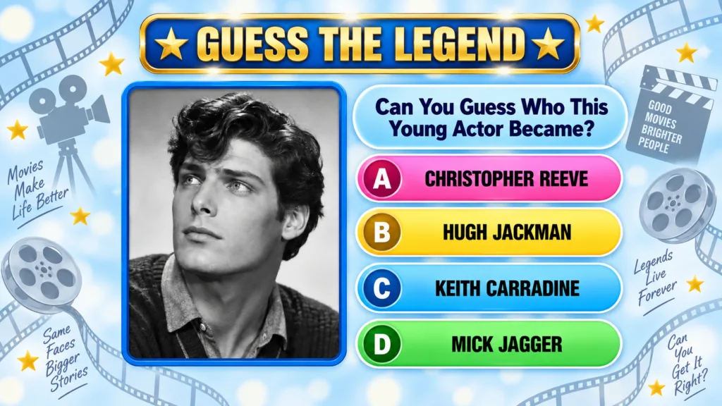 A multiple-choice quiz image featuring a black and white portrait of a young Christopher Reeve with the title Guess The 