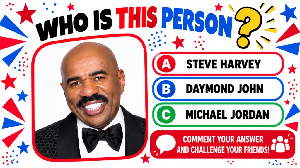 A multiple-choice quiz image asking WHO IS THIS PERSON featuring a headshot of Steve Harvey in a tuxedo smiling with opt
