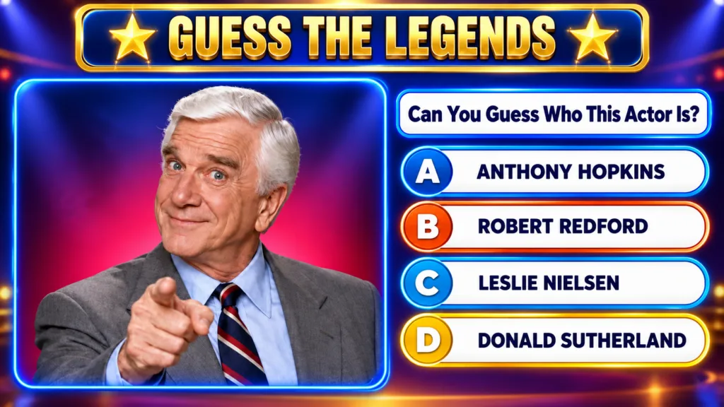 A GUESS THE LEGENDS quiz graphic featuring Leslie Nielsen smiling and pointing at the viewer with four multiple-choice o