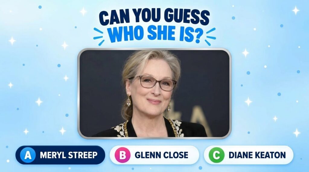 A multiple-choice quiz image asking CAN YOU GUESS WHO SHE IS featuring a portrait of Meryl Streep framed in a blue circl