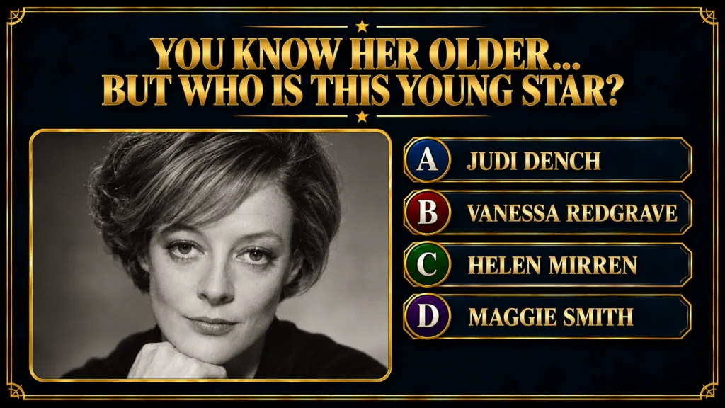 A retro-style quiz card with a black and white portrait of a young Maggie Smith framed in gold with the title YOU KNOW H