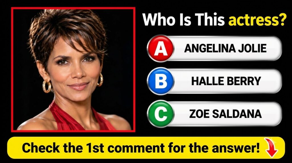 A multiple-choice quiz image featuring a headshot of Halle Berry at the top asking Who Is This Actress with options belo