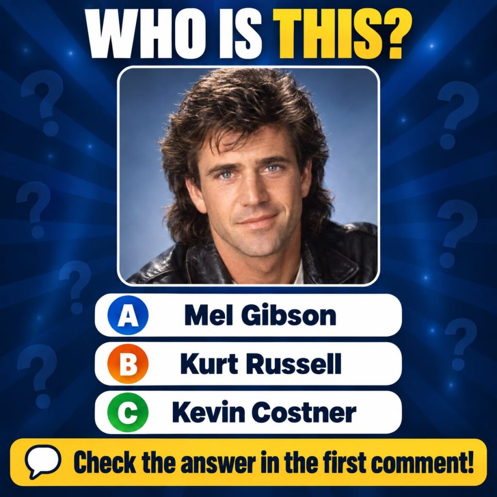 A multiple-choice quiz image featuring a headshot of a young Mel Gibson from the 1980s asking WHO IS THIS Below the port
