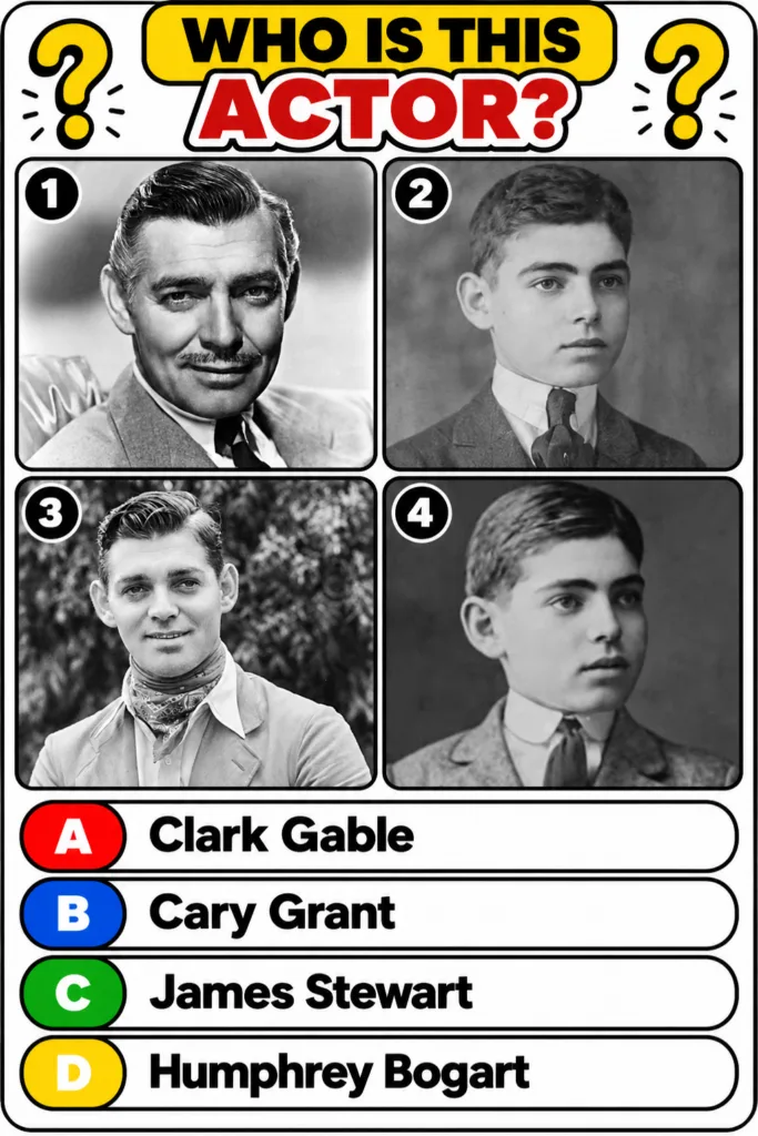 A quiz graphic titled WHO IS THIS ACTOR showing four black and white portrait photographs of Clark Gable two as an adult