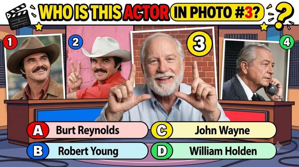 Quiz graphic showing multiple-choice options for an actor specifically focusing on Robert Young smiling and making an L 