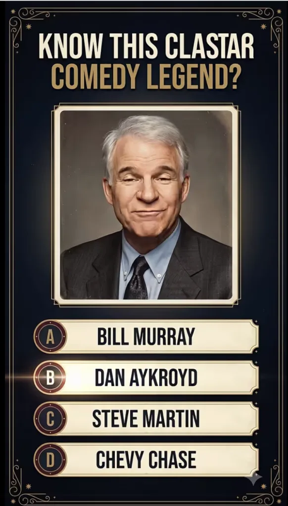 Quiz image featuring a portrait of Steve Martin with the question KNOW THIS CLASTAR COMEDY LEGEND and multiple-choice op