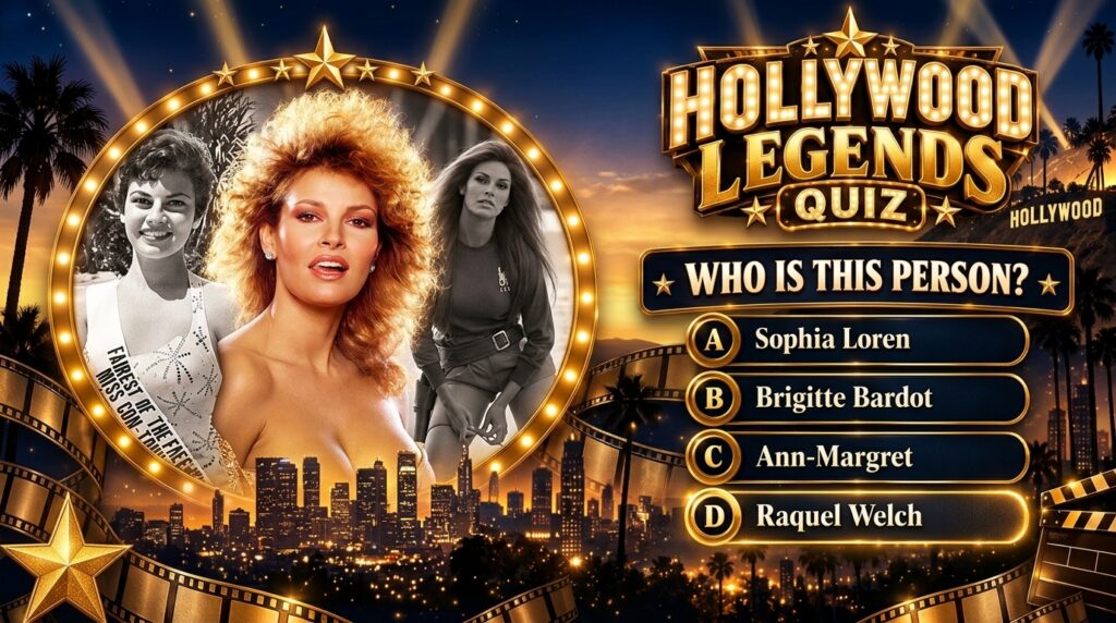 A quiz poster titled Hollywood Legends Quiz featuring three images of Raquel Welch in a circular illuminated frame again