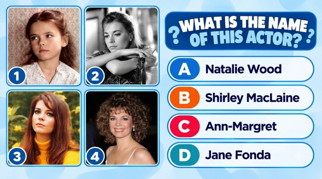 A multi-choice quiz featuring four portraits of Natalie Wood at different life stages asking to identify the actress