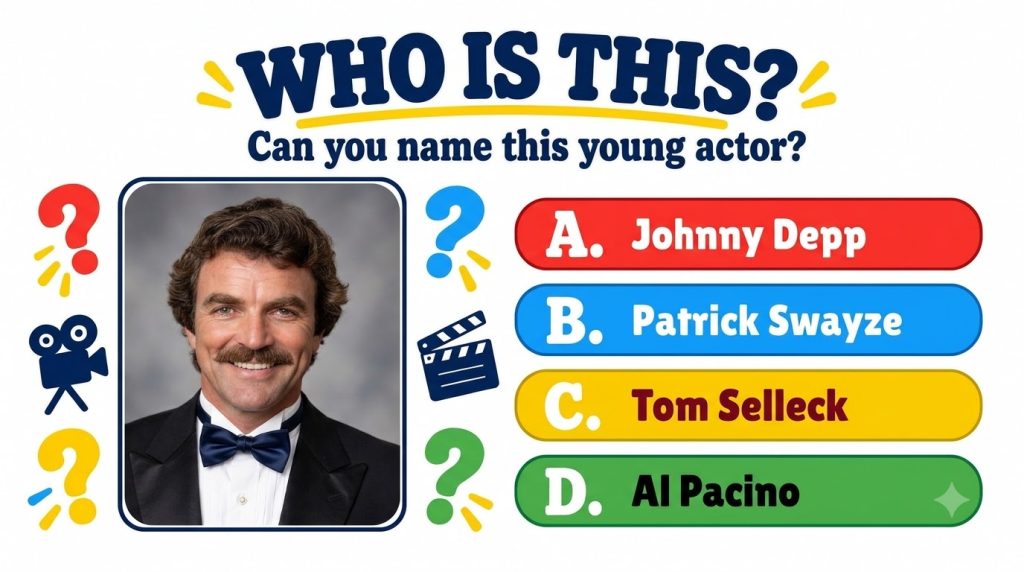Quiz-style graphic asking WHO IS THIS Can you name this young actor with a central portrait of Tom Selleck in a tuxedo s