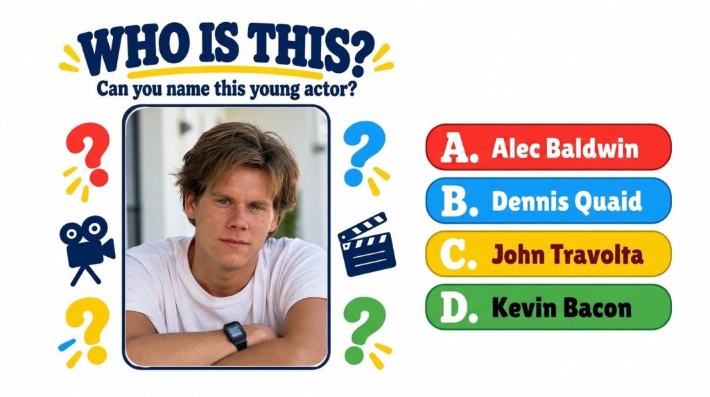 A quiz image showing a black and white portrait of a young Kevin Bacon with the question WHO IS THIS Can you name this y
