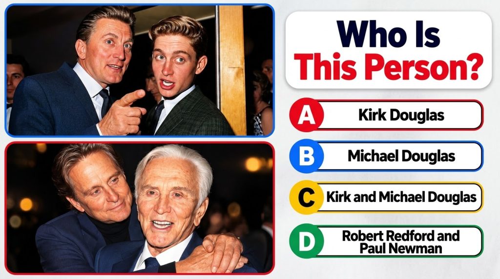 A celebrity multiple-choice quiz image showing Kirk Douglas and Michael Douglas embracing with a question Who Is This Pe