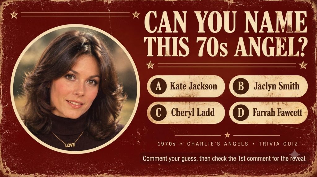 Quiz card asking CAN YOU NAME THIS 70s ANGEL with a circular portrait of Jaclyn Smith and four answer options Kate Jacks