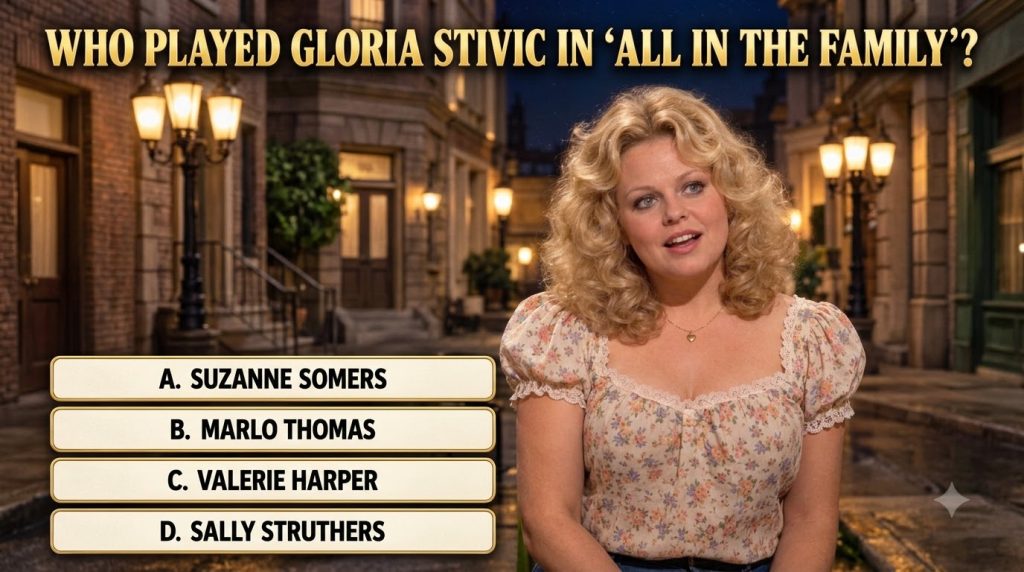 A celebrity quiz image featuring a portrait of Gloria Stivic from All in the Family a Caucasian woman with light curly h