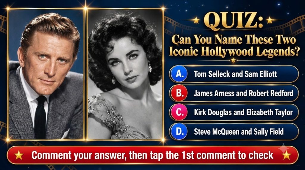 A quiz card showing portraits of Kirk Douglas and Elizabeth Taylor with the question Can You Name These Two Iconic Holly