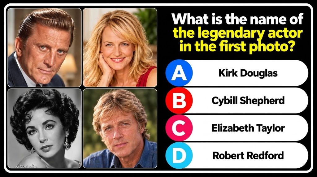 A quiz image showing four framed headshots of famous actors and actresses with Kirk Douglas in the top left The quiz ask