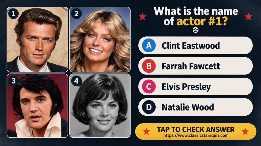 A multiple-choice quiz screen with four celebrity portraits Clint Eastwood Farrah Fawcett Elvis Presley and Natalie Wood