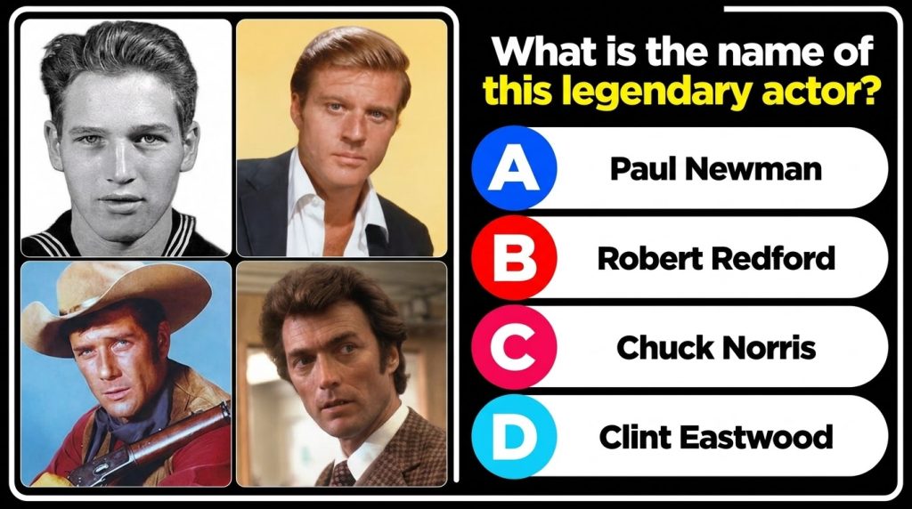 A quiz image showing four headshots of legendary actors Paul Newman Robert Redford Chuck Norris and Clint Eastwood with