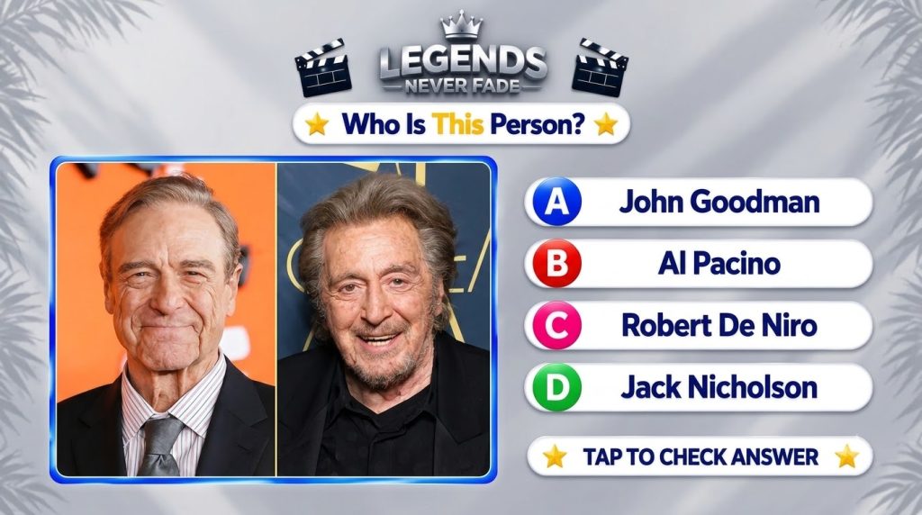A quiz image featuring two headshots John Goodman on the left and Al Pacino on the right with the title LEGENDS NEVER FA