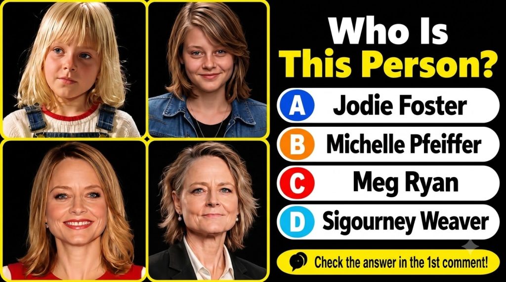 A four-panel multiple-choice quiz image showing Jodie Foster at different ages child teen young adult mature adult in ye