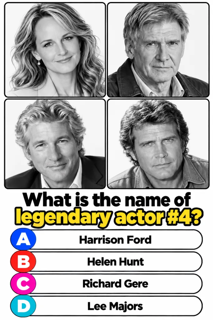 A black-and-white quiz layout featuring four framed headshots of well-known actors Helen Hunt Harrison Ford Richard Gere