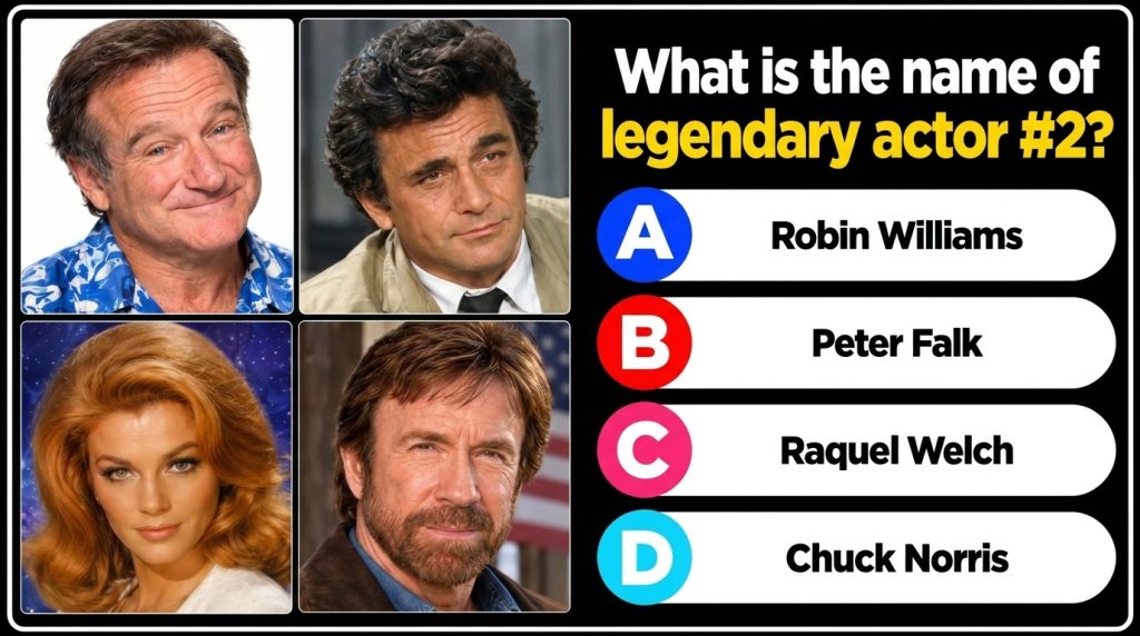 A 2x2 grid showing four legendary actors Robin Williams Peter Falk Raquel Welch and Chuck Norris Peter Falk as legendary