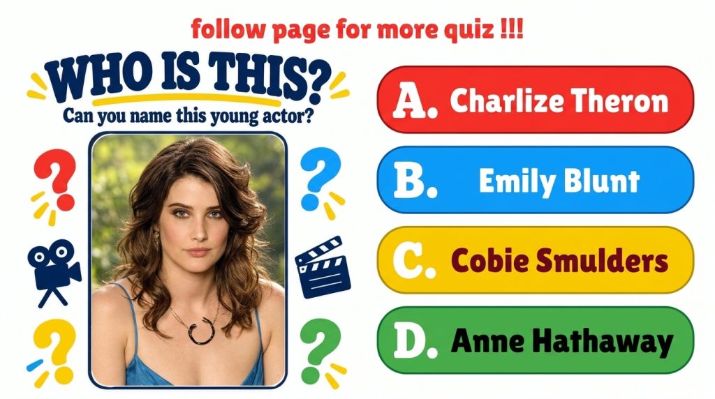 A social media quiz graphic asking WHO IS THIS with a portrait of a young Cobie Smulders in the center against a blurred