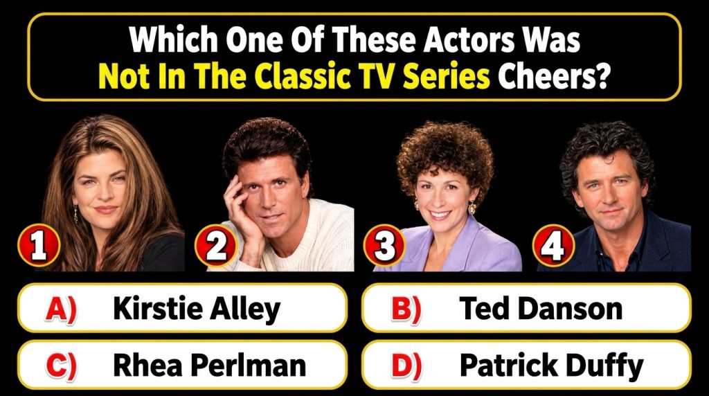 A multiple-choice quiz image showing headshots of four actors Kirstie Alley Ted Danson Rhea Perlman Patrick Duffy in a 2